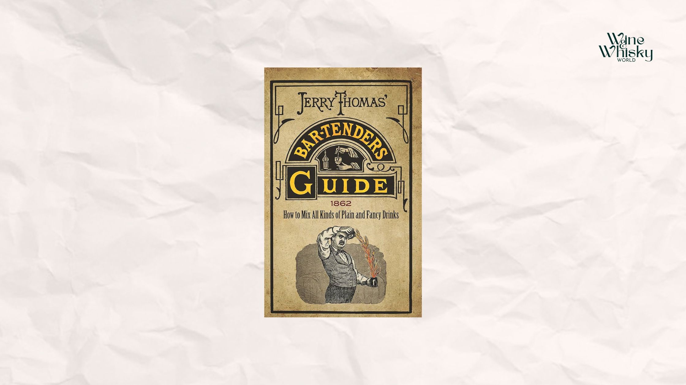 The Bartender’s Guide by Jerry Thomas with winewhiskyworld